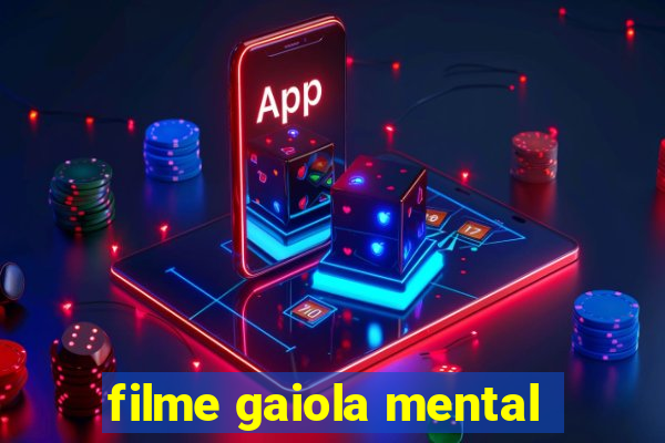 filme gaiola mental